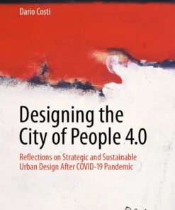 Designing the City of People 4.0: Reflections on strategic and sustainable urban design after Covid-19 pandemic eBook