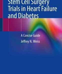 Stem Cell Surgery Trials in Heart Failure and Diabetes: A Concise Guide eBook