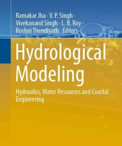 Hydrological Modeling: Hydraulics, Water Resources and Coastal Engineering eBook