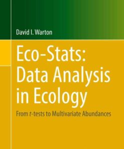Eco-Stats: Data Analysis in Ecology: From t-tests to Multivariate Abundances eBook