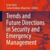 Trends and Future Directions in Security and Emergency Management eBook