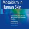 Mosaicism in Human Skin: Understanding Nevi, Nevoid Skin Disorders, and Cutaneous Neoplasia eBook