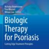 Biologic Therapy for Psoriasis: Cutting Edge Treatment Principles eBook