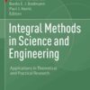 Integral Methods in Science and Engineering: Applications in Theoretical and Practical Research eBook