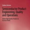 Semiconductor Product Engineering, Quality and Operations: Deliver High Quality Products & Increase Profits eBook