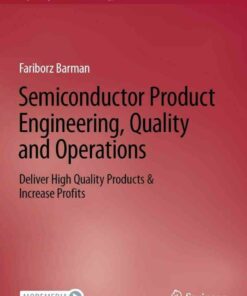 Semiconductor Product Engineering, Quality and Operations: Deliver High Quality Products & Increase Profits eBook