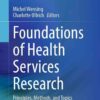 Foundations of Health Services Research: Principles, Methods, and Topics eBook