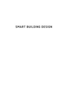 Smart Building Design: Conception, Planning, Realization, and Operation eBook