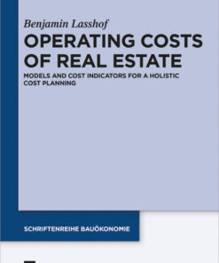 Operating Costs of Real Estate: Models and Cost Indicators for a Holistic Cost Planning eBook