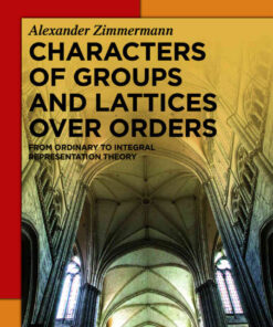 Characters of Groups and Lattices over Orders: From Ordinary to Integral Representation Theory eBook