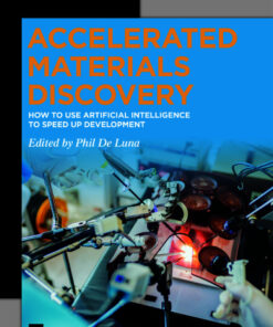 Accelerated Materials Discovery: How to Use Artificial Intelligence to Speed Up Development eBook