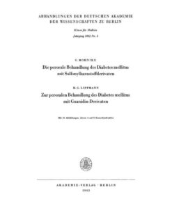 Die perorale Behandlung des Diabetes mellitus mit Sulfonylharnstoffderivaten: Zur peroralen Behandlung des Diabetes mellitus mit Guanidin-Derivaten eBook