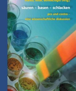 Säuren - Basen - Schlacken: Pro und Contra - eine wissenschaftliche Diskussion eBook