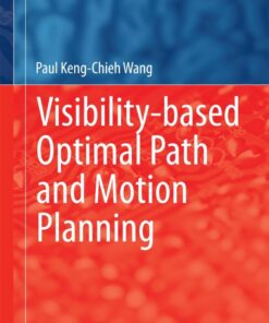 Visibility-based Optimal Path and Motion Planning eBook