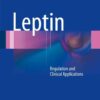 Leptin: Regulation and Clinical Applications eBook