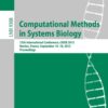 Computational Methods in Systems Biology: 13th International Conference, CMSB 2015, Nantes, France, September 16-18, 2015, Proceedings eBook