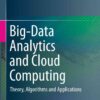 Big-Data Analytics and Cloud Computing: Theory, Algorithms and Applications eBook