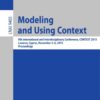 Modeling and Using Context: 9th International and Interdisciplinary Conference, CONTEXT 2015, Lanarca, Cyprus, November 2-6,2015. Proceedings eBook