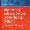 Engineering Safe and Secure Cyber-Physical Systems: The Specification PEARL Approach eBook