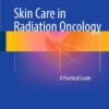 Skin Care in Radiation Oncology: A Practical Guide eBook