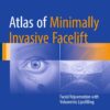 Atlas of Minimally Invasive Facelift: Facial Rejuvenation with Volumetric Lipofilling eBook