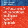 The Fundamentals of Computational Intelligence: System Approach eBook