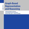 Graph-Based Representation and Reasoning: 22nd International Conference on Conceptual Structures, ICCS 2016, Annecy, France, July 5-7, 2016, Proceedings eBook