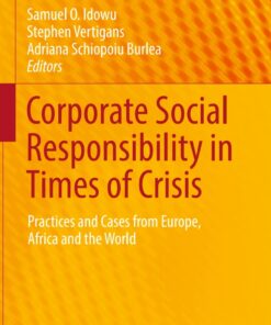 Corporate Social Responsibility in Times of Crisis: Practices and Cases from Europe, Africa and the World eBook