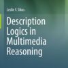Description Logics in Multimedia Reasoning eBook
