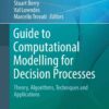 Guide to Computational Modelling for Decision Processes: Theory, Algorithms, Techniques and Applications eBook