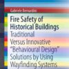 Fire Safety of Historical Build: Versus Innovative “Behavioural Design” Solutions by Using Wayfinding Systems eBook