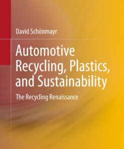 Automotive Recycling, Plastics, and Sustainability: The Recycling Renaissance eBook
