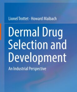 Dermal Drug Selection and Development: An Industrial Perspective eBook