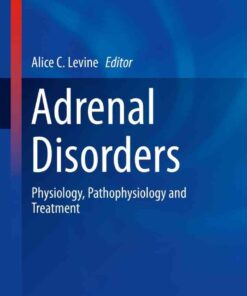 Adrenal Disorders: Physiology, Pathophysiology and Treatment eBook