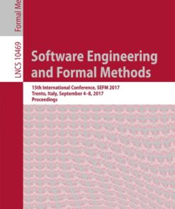 Software Engineering and Formal Methods: 15th International Conference, SEFM 2017, Trento, Italy, September 4–8, 2017, Proceedings eBook