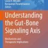 Understanding the Gut-Bone Signaling Axis: Mechanisms and Therapeutic Implications eBook