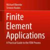 Finite Element Applications: A Practical Guide to the FEM Process eBook