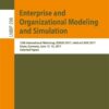 Enterprise and Organizational Modeling and Simulation: 13th International Workshop, EOMAS 2017, Held at CAiSE 2017, Essen, Germany, June 12-13, 2017, Selected Papers eBook