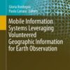 Mobile Information Systems Leveraging Volunteered Geographic Information for Earth Observation eBook