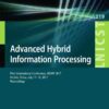 Advanced Hybrid Information Processing: First International Conference, ADHIP 2017, Harbin, China, July 17–18, 2017, Proceedings eBook