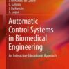 Automatic Control Systems in Biomedical Engineering: An Interactive Educational Approach eBook