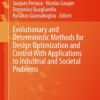 Evolutionary and Deterministic Methods for Design Optimization and Control With Applications to Industrial and Societal Problems eBook