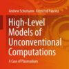High-Level Models of Unconventional Computations: A Case of Plasmodium eBook