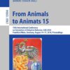 From Animals to Animats 15: 15th International Conference on Simulation of Adaptive Behavior, SAB 2018, Frankfurt/Main, Germany, August 14-17, 2018, Proceedings eBook