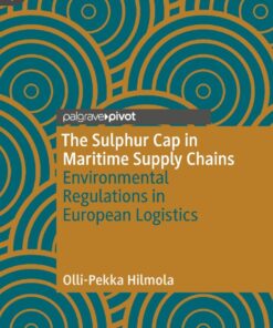 The Sulphur Cap in Maritime Supply Chains: Environmental Regulations in European Logistics eBook