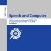 Speech and Computer: 20th International Conference, SPECOM 2018, Leipzig, Germany, September 18–22, 2018, Proceedings eBook