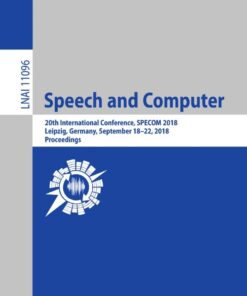 Speech and Computer: 20th International Conference, SPECOM 2018, Leipzig, Germany, September 18–22, 2018, Proceedings eBook