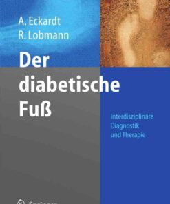 Der diabetische Fuß: Interdisziplinäre Diagnostik und Therapie eBook