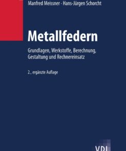 Metallfedern: Grundlagen, Werkstoffe, Berechnung, Gestaltung und Rechnereinsatz eBook