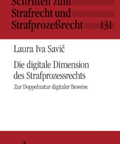 Die digitale Dimension des Strafprozessrechts: Zur Doppelnatur digitaler Beweise eBook